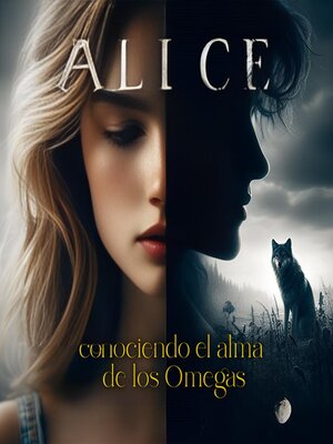 cover image of Alice, conociendo el alma de los Omegas